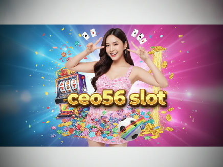 ทางเข้า ceo56 slot